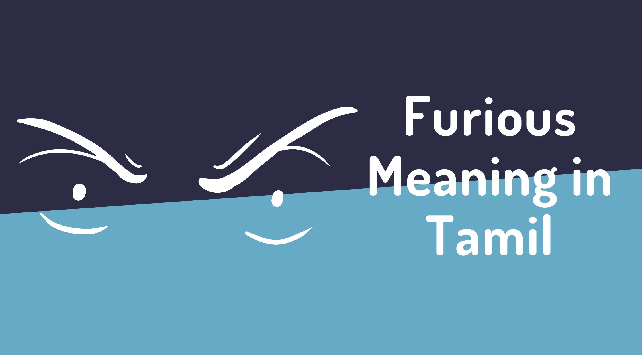 Furious Meaning in Tamil
